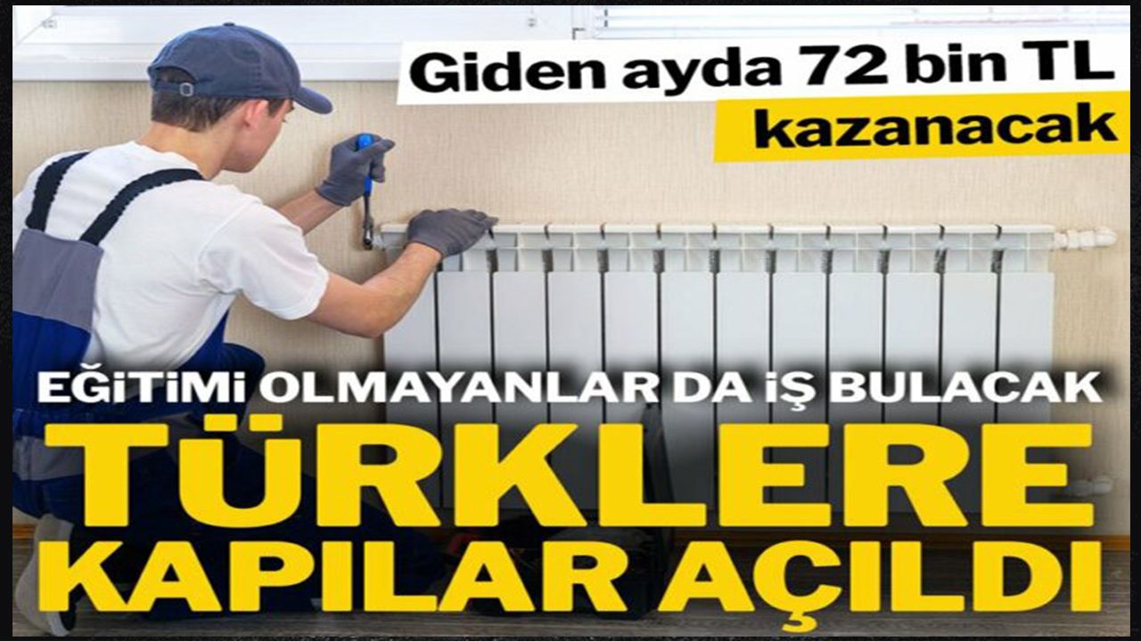 Almanya, Türk iş gücüne kapıları açtı: 60 bin kaloriferci ve su tesisatçısı aranıyor!..