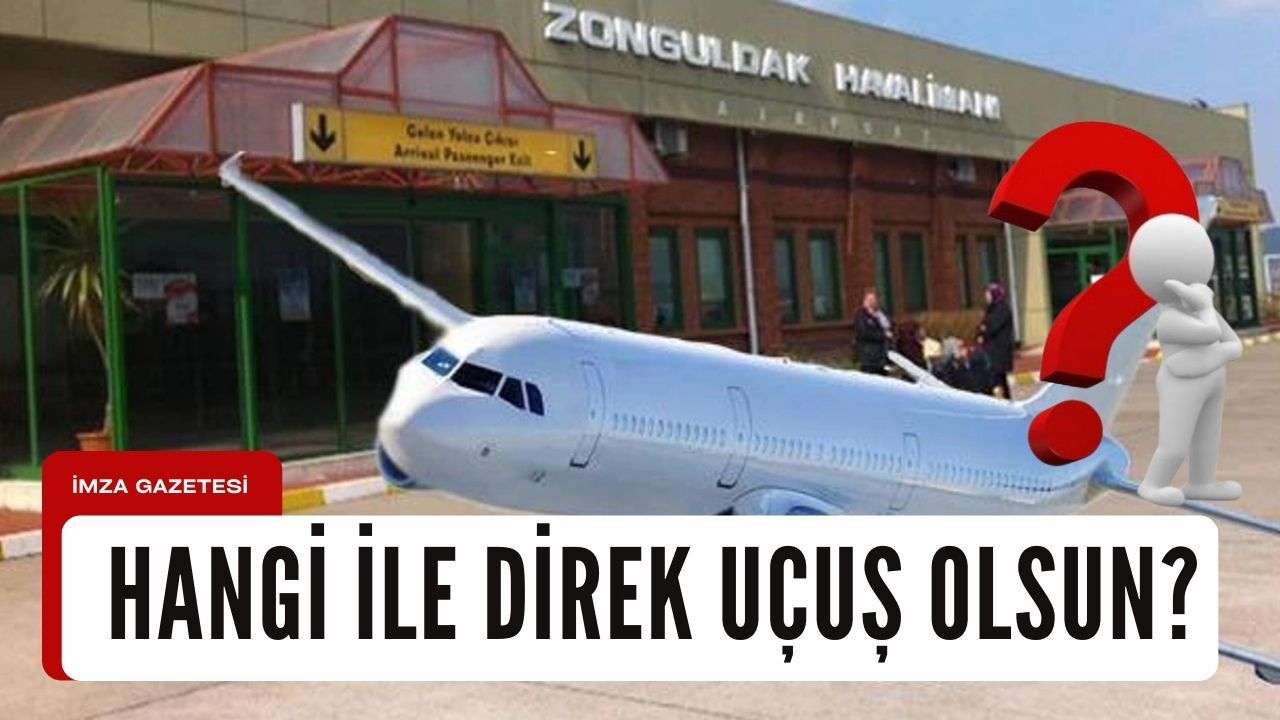 Zonguldak Havalimanından hangi ile direk uçuş olsun?