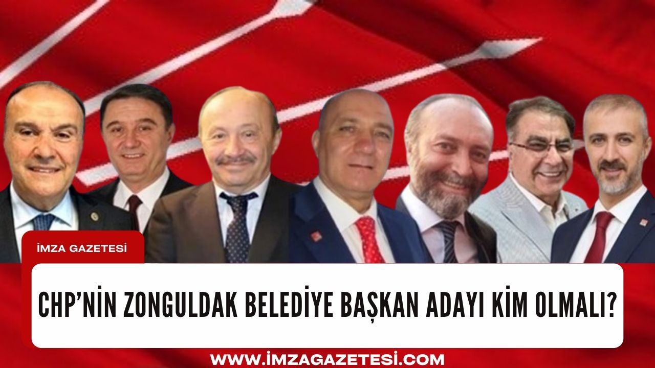 CHP'nin Zonguldak Belediye Başkanı Adayı kim olmalı?