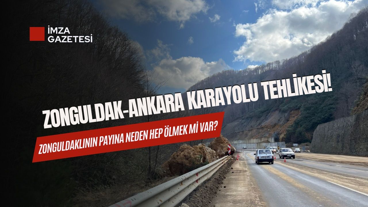 Zonguldak-Ankara Karayolu tehlikesi! CHP İl Başkanı Dural uyardı!