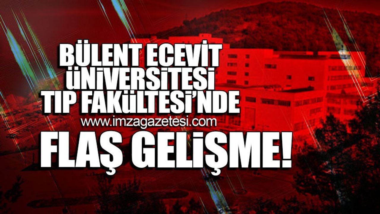 Bülent Ecevit Üniversitesi Hastanesinde flaş gelişme!