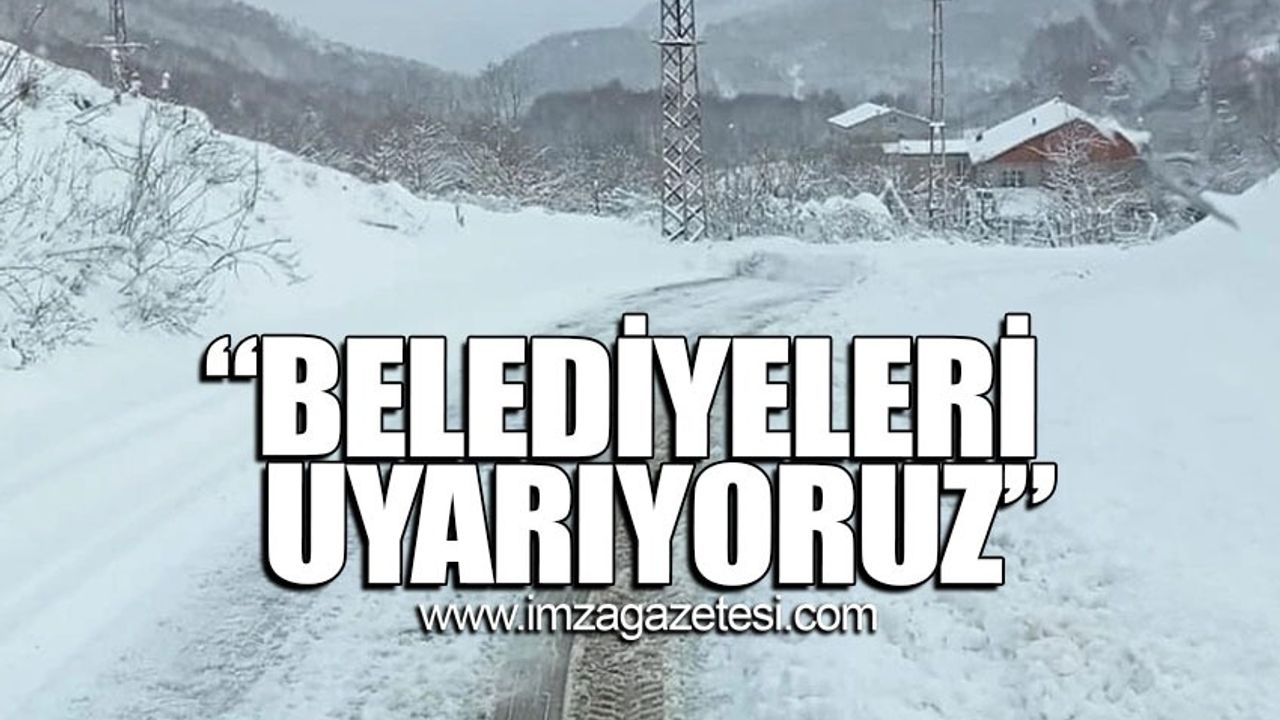 Başkan'dan Zonguldak ve belediyelere uyarı!