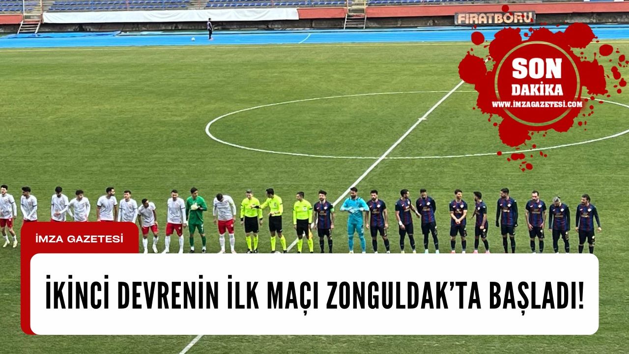 İkinci devrenin ilk maçı Zonguldak’ta başladı!