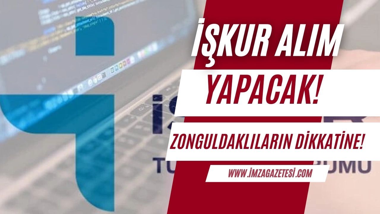 İŞKUR iş ilanı yayımladı! Zonguldak'ta öğretmen alımı yapılacak!