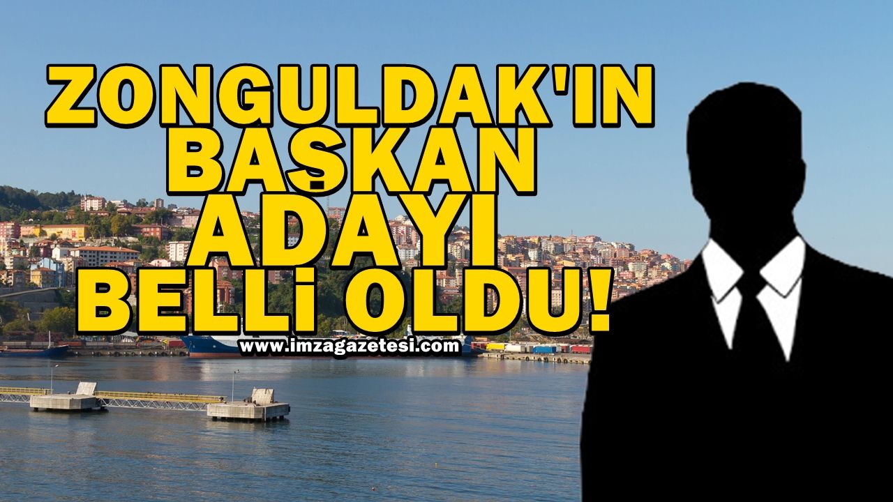 Zonguldak Belediye Başkan adayı açıklandı!