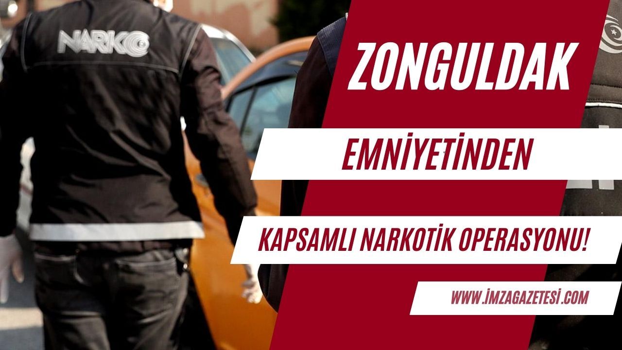 Zonguldak Emniyetinden Kapsamlı Narkotik Operasyonu!
