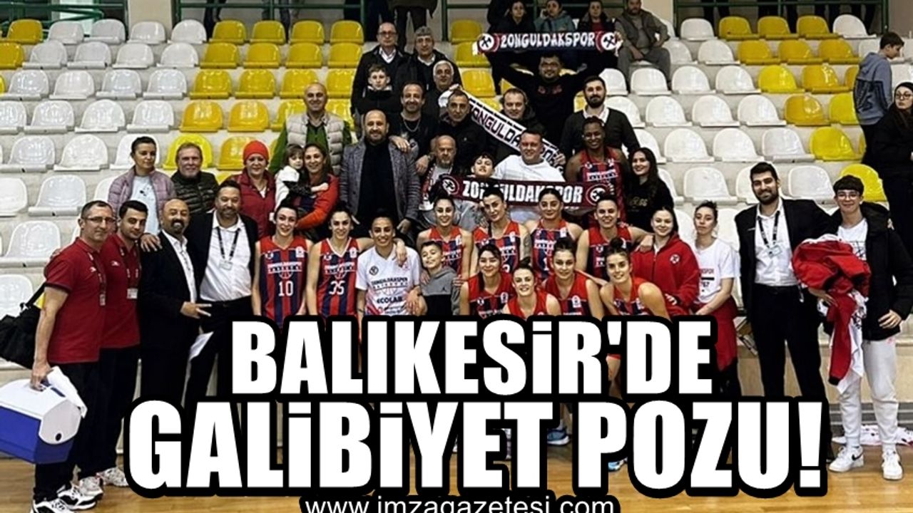 Zonguldak Spor Basket 67'den Balıkesir'de galibiyet pozu!