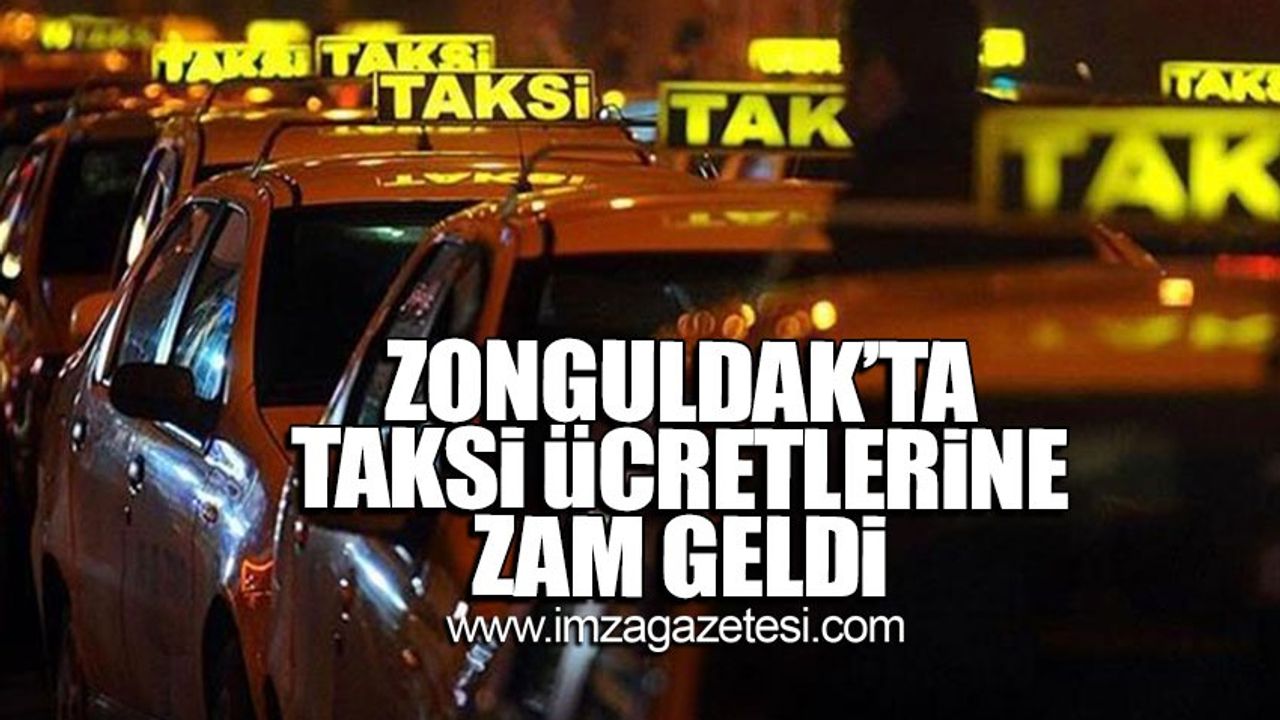 Zonguldak’ta taksi ücretlerine zam!