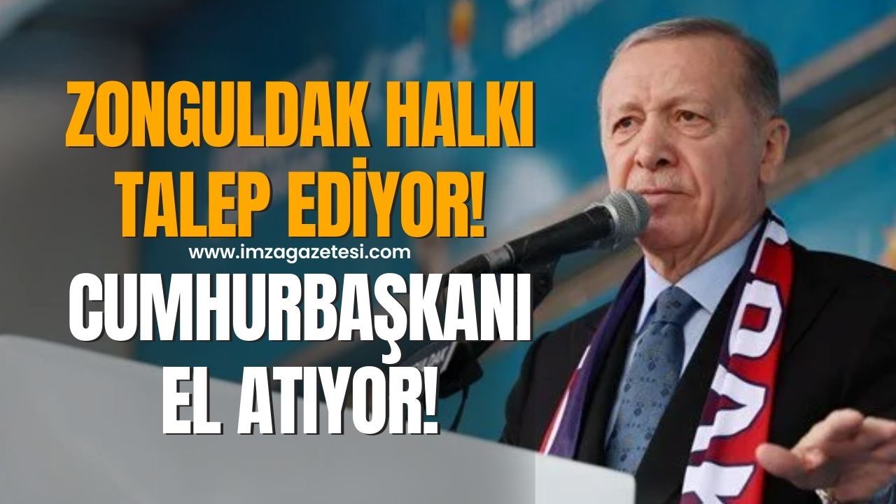 Zonguldak halkının talebine Cumhurbaşkanı'nın el atması gerekiyor!