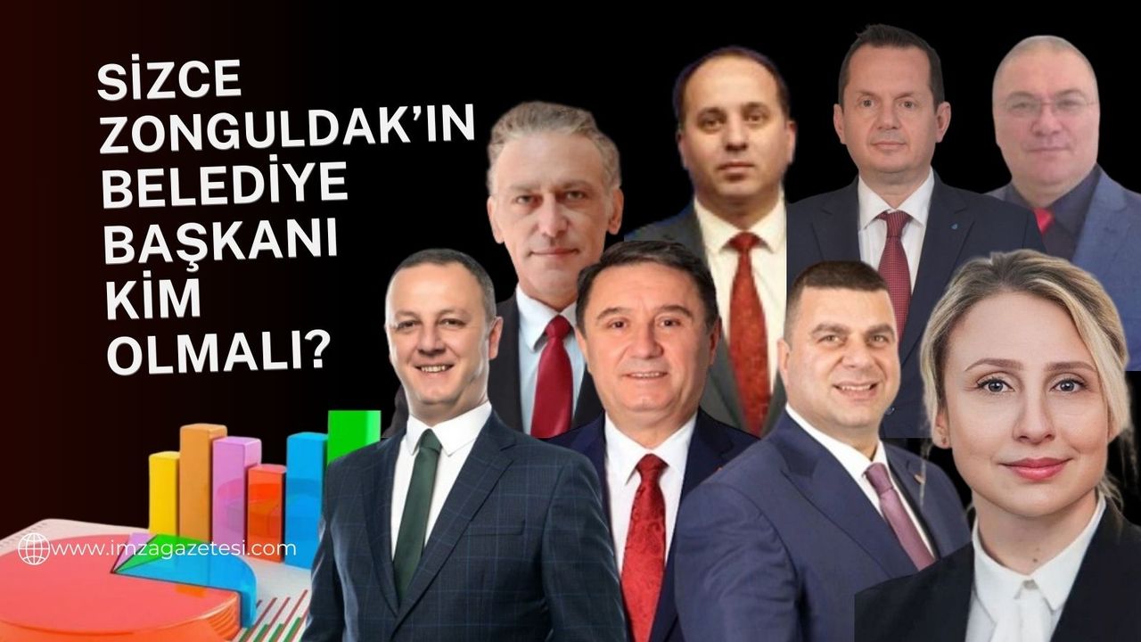 Sizce Zonguldak Belediye başkanı kim olmalı?