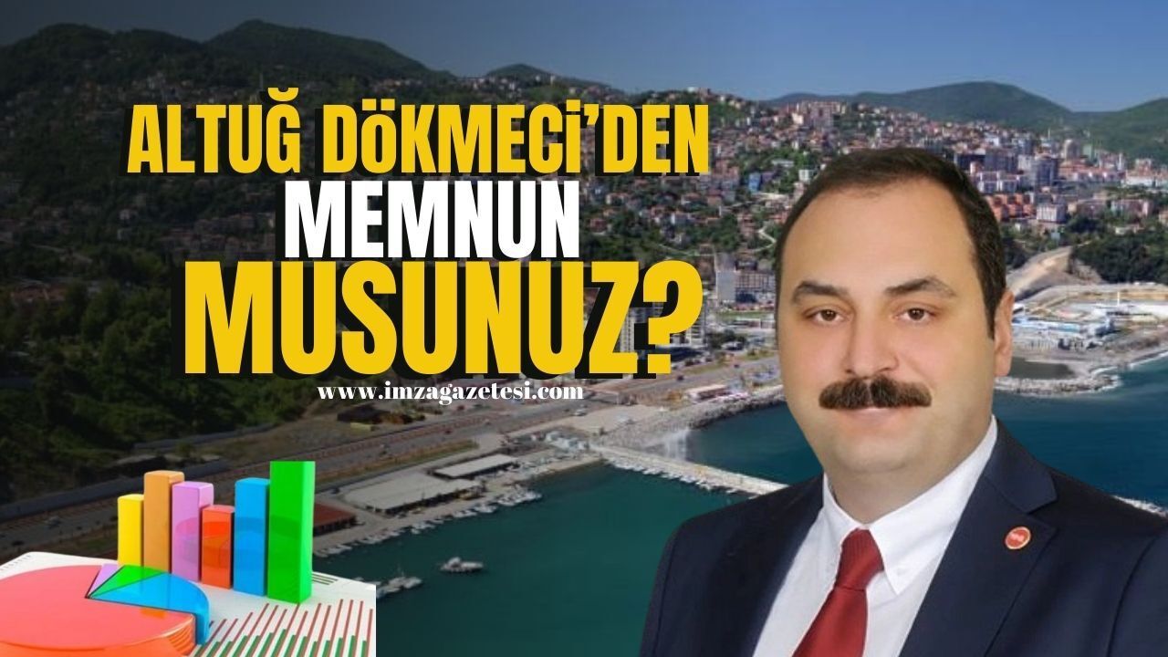 Kozlu Belediye Başkanı Altuğ Dökmeci'den memnun musunuz?