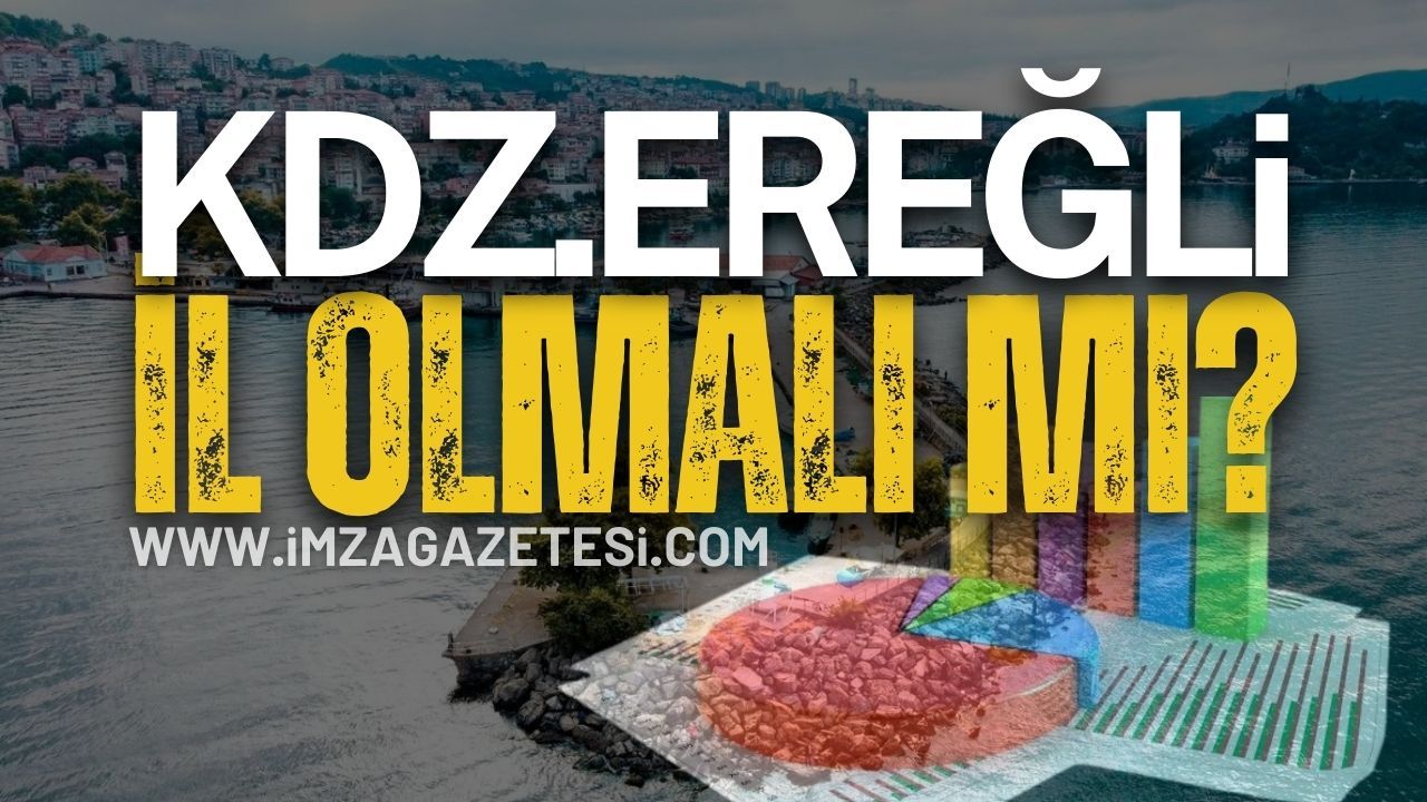 KDZ. Ereğli il olmalı mı?