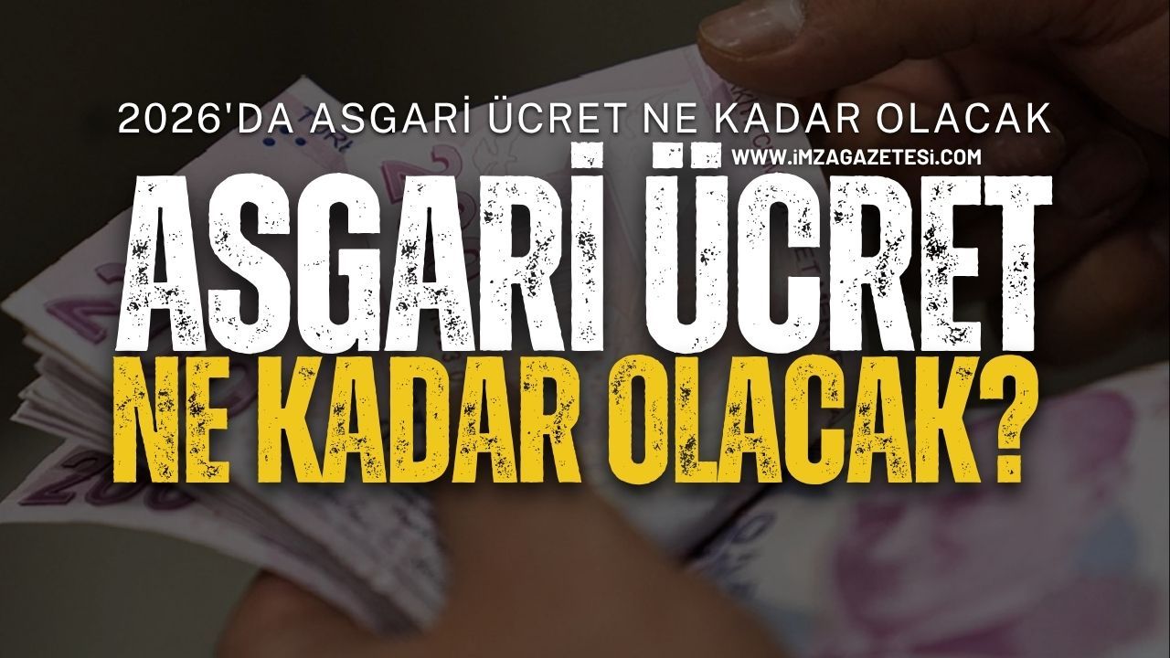 2026 Asgari Ücret Zammı Ne Kadar Olacak?