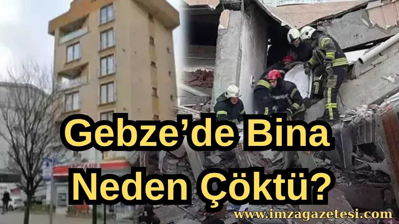Gebze’de Bina Neden Çöktü?