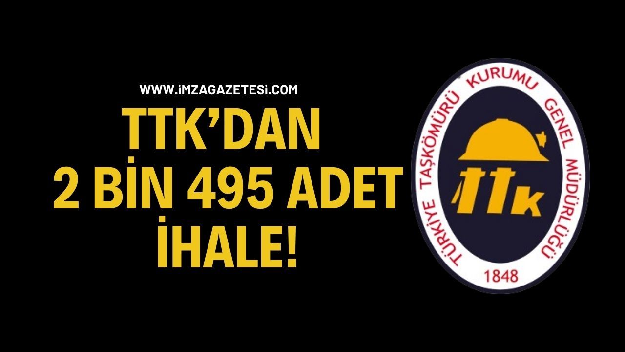 TTK’dan 2 Bin 495 Adet İhale!