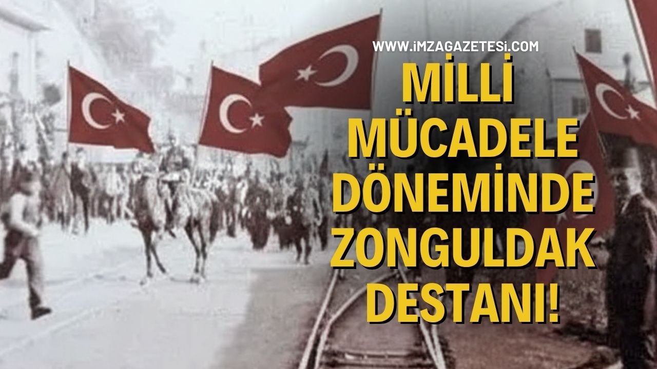 Milli Mücadele Döneminde Zonguldak Destanı!