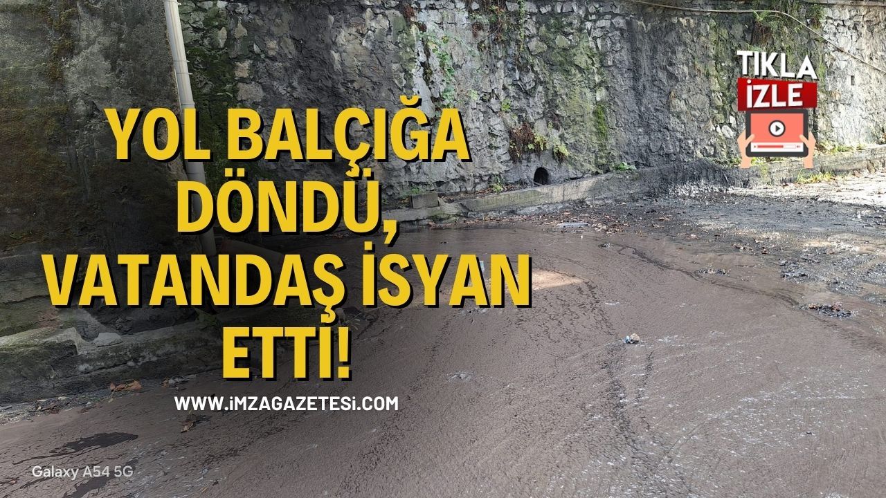 Yol Balçığa Döndü, Vatandaş İsyan Etti!