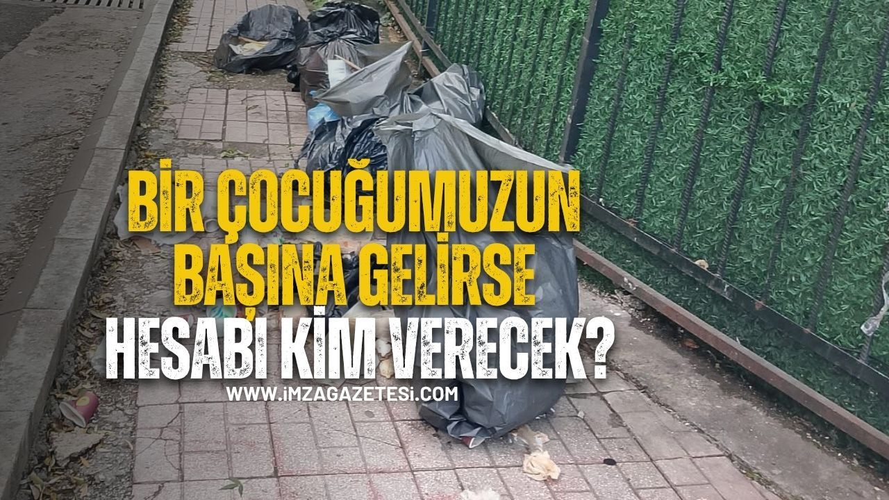Muhtar uyardı! “Bir Çocuğumuzun Başına Gelirse Hesabı Kim Verecek?”
