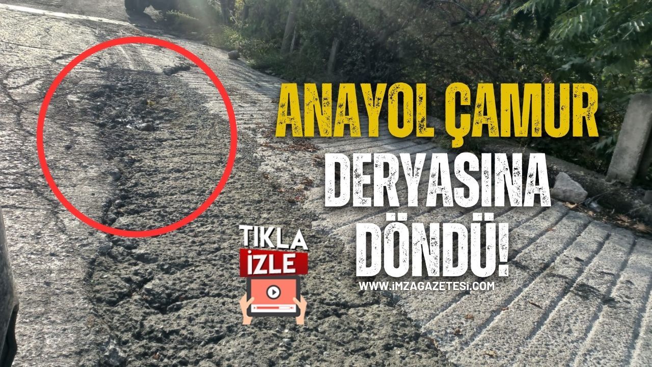 Kilimli’de Anayol Çamur Deryasına Döndü!