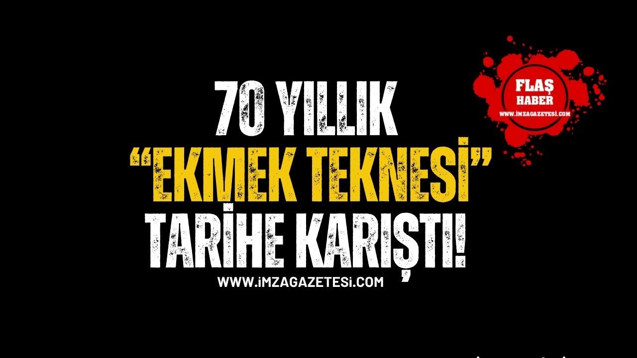 Yurtbay Ailesinin 70 Yıllık “Ekmek Teknesi” Tarihe Karıştı!