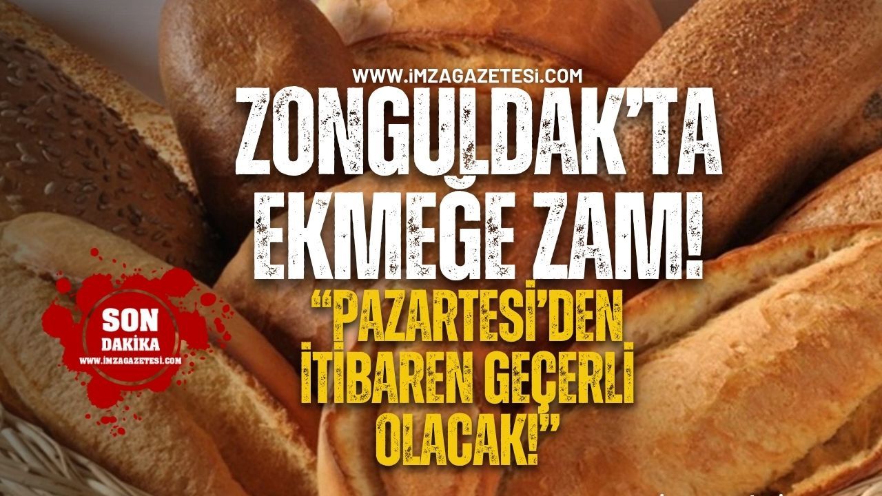Zonguldak'ta ekmeğe zam! Gramajı arttı, fiyatı yükseldi!