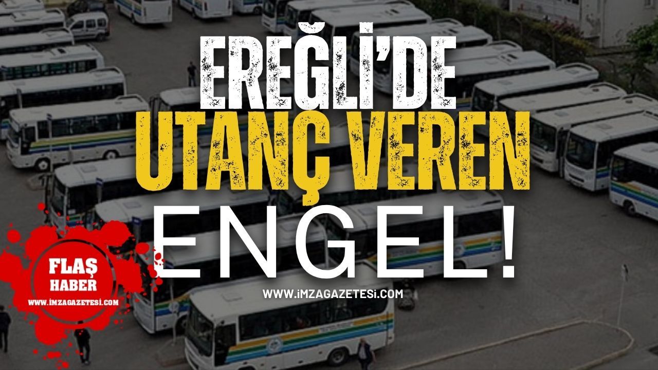 Ereğli'de Utanç Veren Engel!