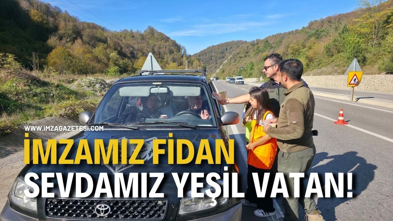 İmzamız Fidan, Sevdamız Yeşil Vatan!