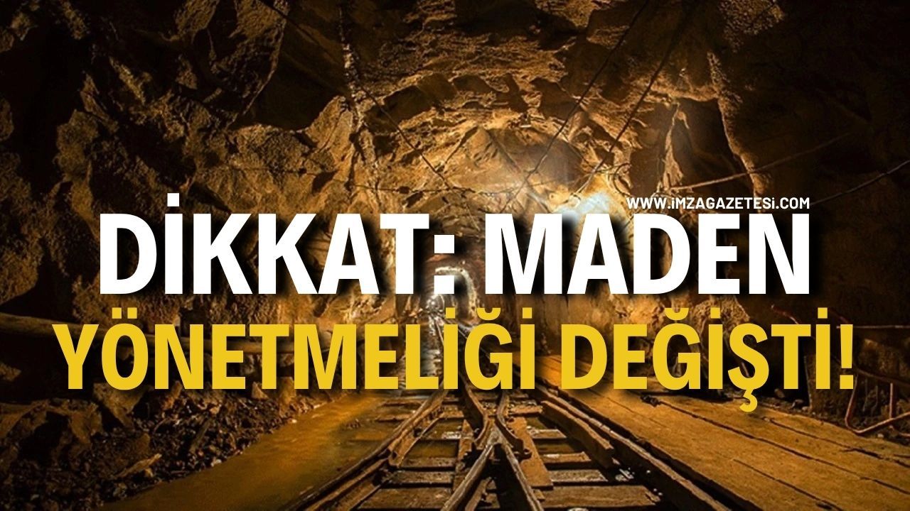 Dikkat; Maden Yönetmeliği Değişti. Zonguldak'ı Çok Yakından İlgilendiriyor!