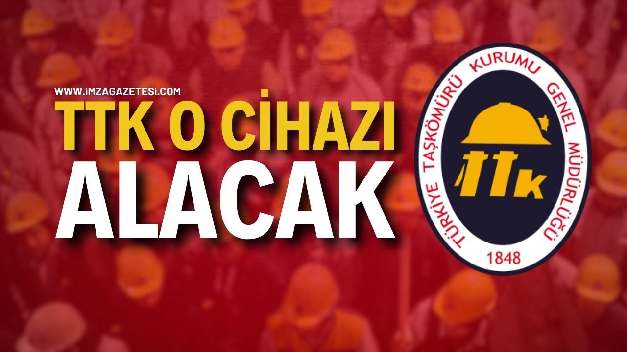TTK O Cihazı Alacak!