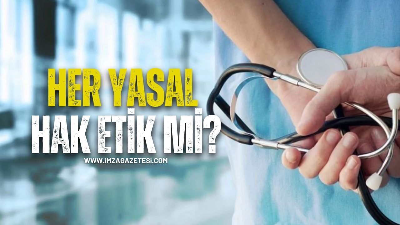 Her Yasal Hak, Etik Mi?