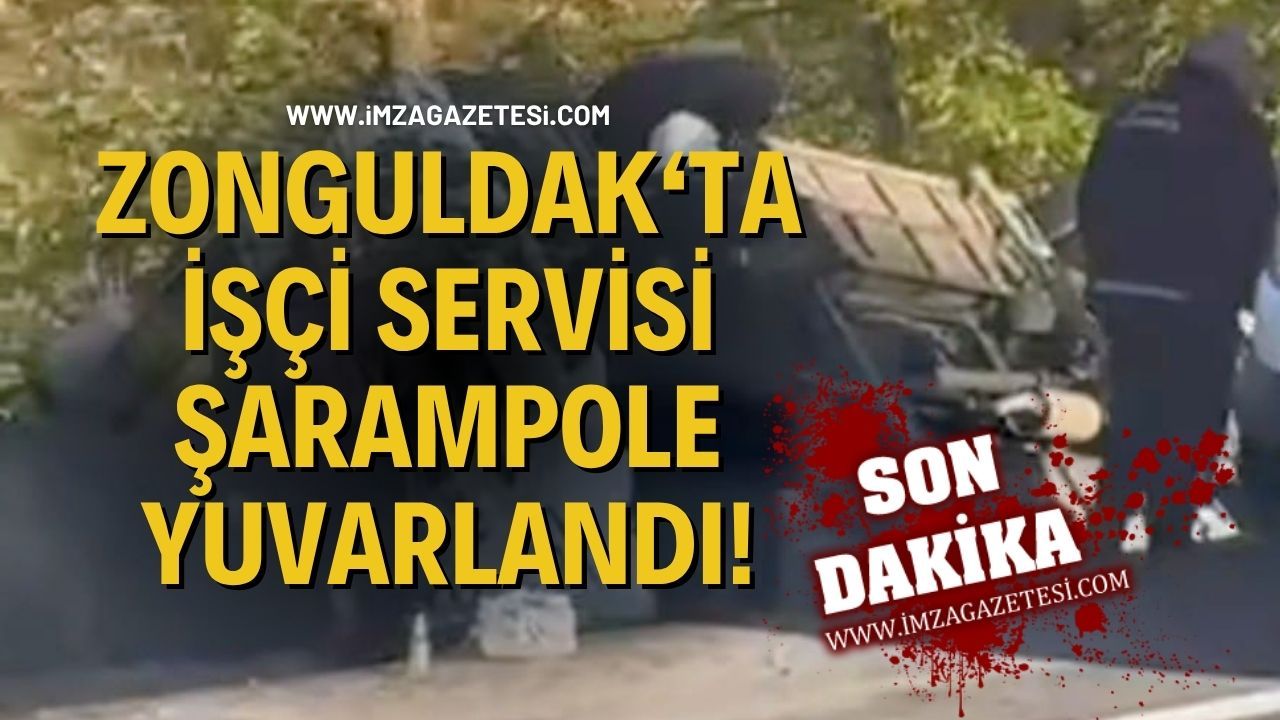 Zonguldak‘ta İşçi Servisi Şarampole Yuvarlandı!