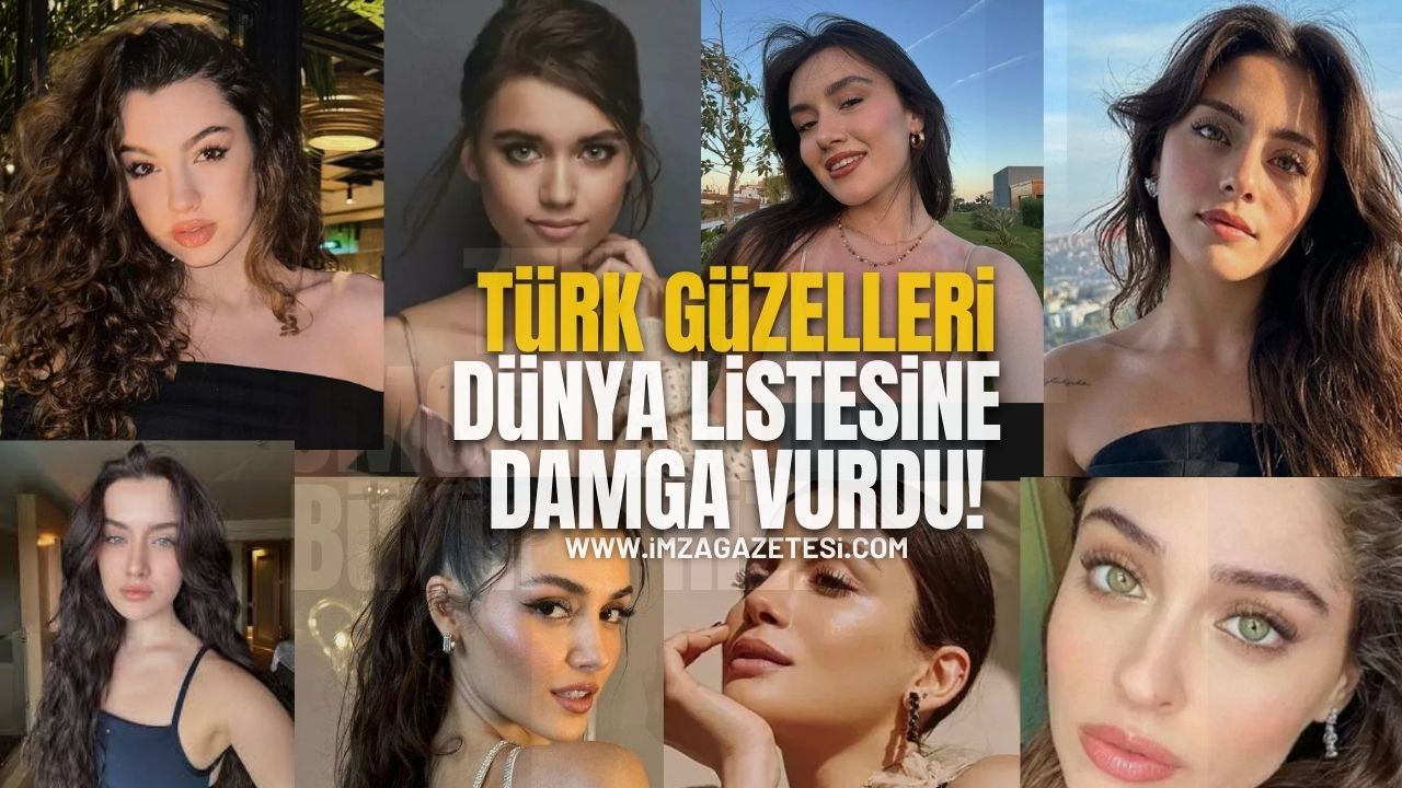 Dünyanın En Güzel 100 Kadını Açıklandı! Listeye 7 Türk Güzel Damga Vurdu!