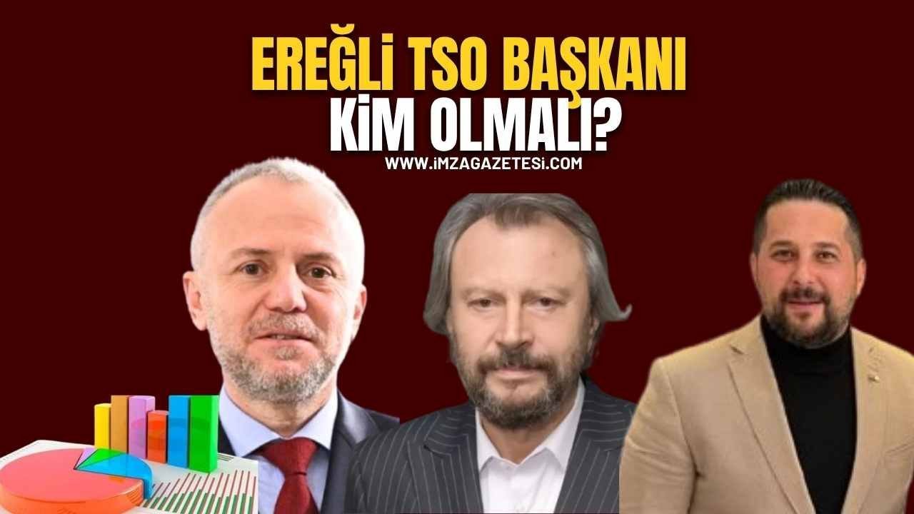 Karadeniz Ereğli Ticaret ve Sanayi Odası’nda (TSO) Başkanı Kim Olmalı?