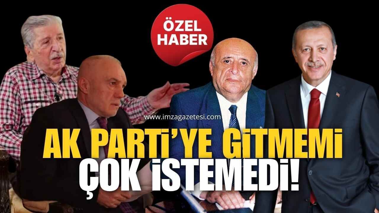 AK Parti’ye Gitmemi Çok İstemedi, Sakına Da Gitme 