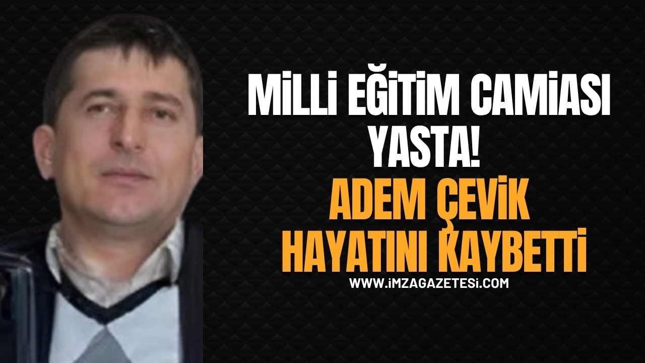 Kozlu Milli Eğitim Camiasını Yasa Boğan Kayıp! Adem Çevik Ha