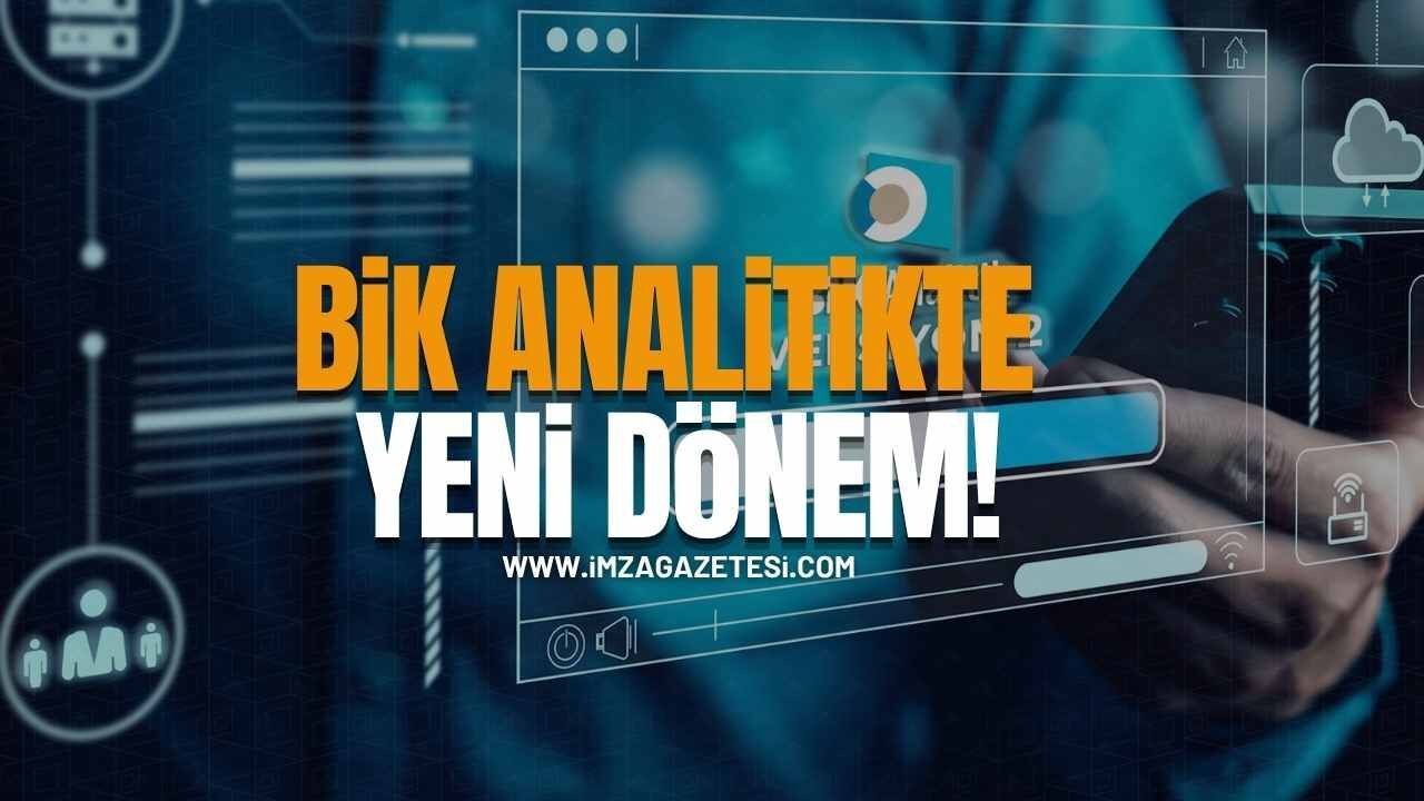 BİK Analitik’te Yeni Dönem! Versiyon 2 Temmuz ayında devreye