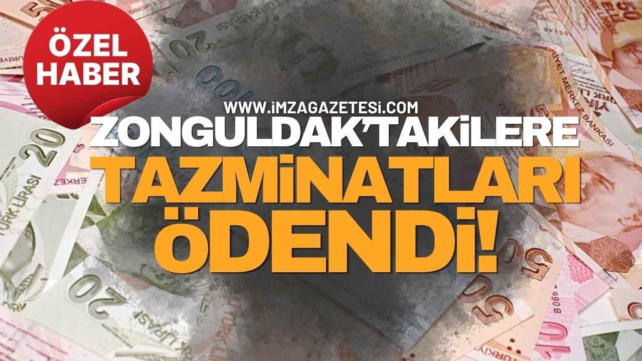 Zonguldak’takilere Tazminatları Ödendi!