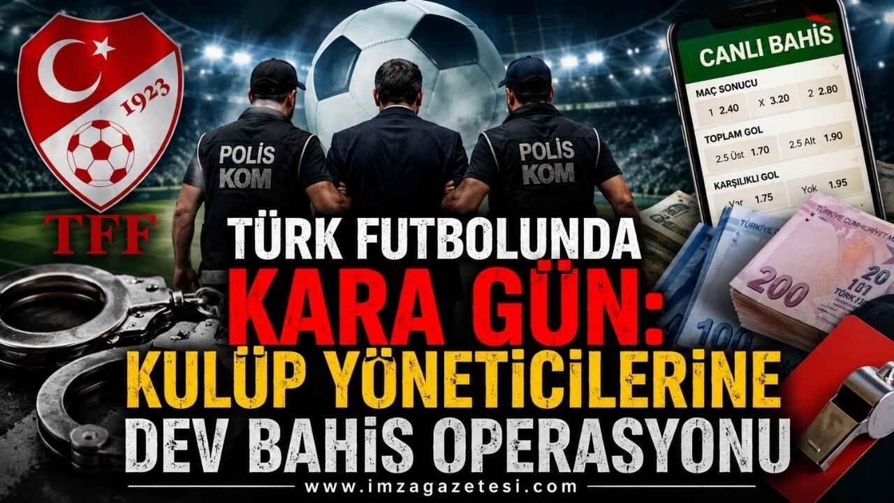 Türk Futbolunda Kara Gün: Kulüp Yöneticilerine Dev Bahis Operasyonu! Zonguldakspor O Listede Mi?