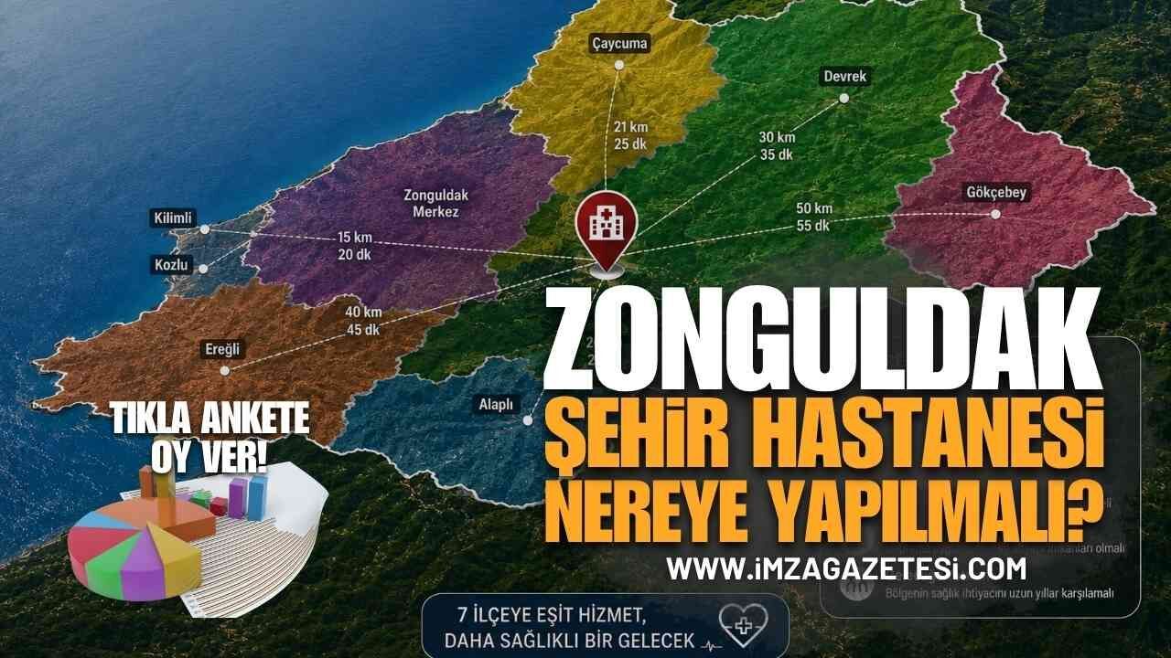 Zonguldak Şehir Hastanesi Nereye Yapılmalı? (Alaplı, Çaycuma, Devrek, Ereğli, Gökçebey, Kilimli, Kozlu)