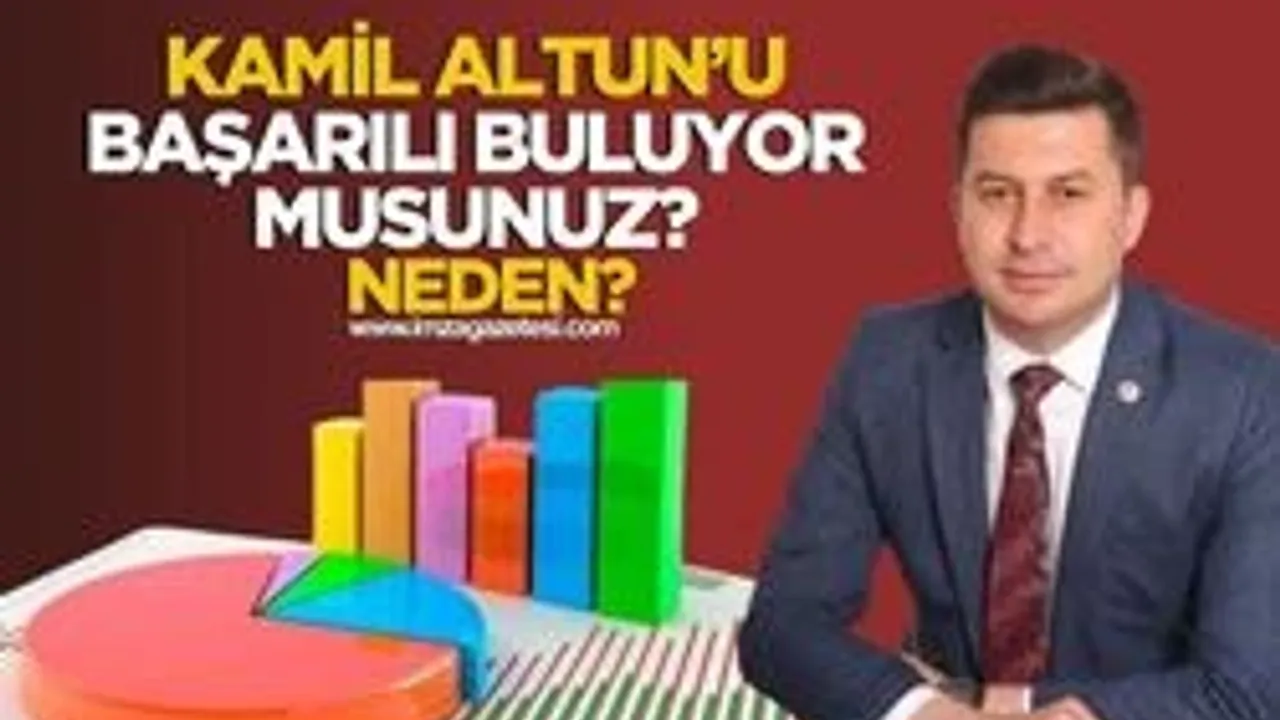 Kilimli Belediye Başkanı Kamil Altun'u başarılı buluyor musunuz? Neden?