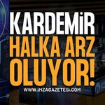 Kardemir Çelik Sanayi A.Ş. Halka Arz Oluyor! İşte Hisse Fiyatı, Lot Miktarı ve Taslak İzahname Detayları