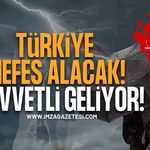 Meteoroloji Duyurdu! Türkiye Nefes Alacak!