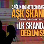 Sağlık Hizmetleri Başkanı Hakkında İkinci Skandal: İlk Değilmiş!