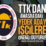 TTK’dan Amasra’daki Yedek Aday İşçilere Duyuru!
