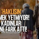TÜİK Açıkladı! "Haklısın" Demek Yetmiyor! Kadınlar Daha Uzun Yaşıyor!