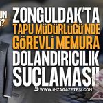 Zonguldak'ta Tapu Dolandırıcılığı Operasyonu: Ereğli'de Görevli Memur Gözaltında!