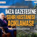 Validen İmza Gazetesi’ne Şehir Hastanesi Açıklaması! Tam Orta Noktası Bakacakkadı-Çaydeğirmeni Bölgesi!