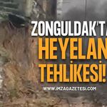 Zonguldak'ta Heyelan Tehlikesi!