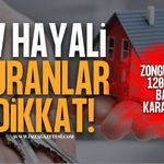 Ev Hayali Kuranları İlgilendiriyor! Zonguldak’ta 1.208 Daire! Bartın,Karabük'te?