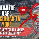 Kilimli’de Var, Zonguldak’ta Yok! Gözler Westalife AVM’de! Otopark Olacak Mı?